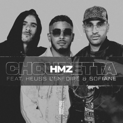 Choupetta (Explicit)/Hmz／Heuss L'enfoire／Sofiane