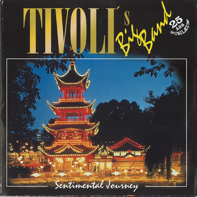 Sentimental Journey/Tivoli's Big Band