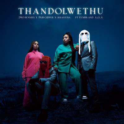 Thandolwethu (feat. Yumbs and Baby S.O.N)/2woBunnies, Pabi Cooper and Khanyisa