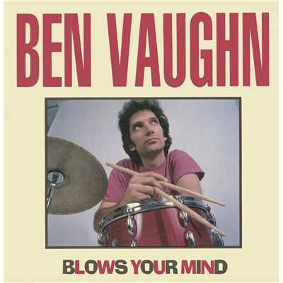 アルバム/Ben Vaughn Blows Your Mind/Ben Vaughn