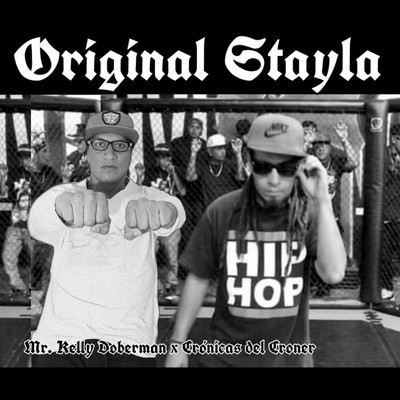 シングル/Original Stayla (feat. Cronicas del Croner)/Mr. Kelly Doberman