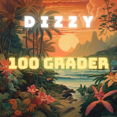 アルバム/100 GRADER/Dizzy