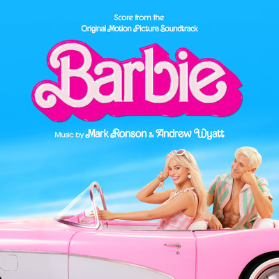Barbie (Score from the Original Motion Picture Soundtrack)/Mark Ronson & Andrew Wyatt