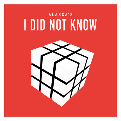 I Did Not Know/AlascA