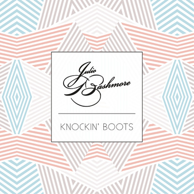 Knockin' Boots/Julio Bashmore