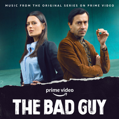 The Bad Guy (Music From The Amazon Original Series) (Explicit)/Various Artists