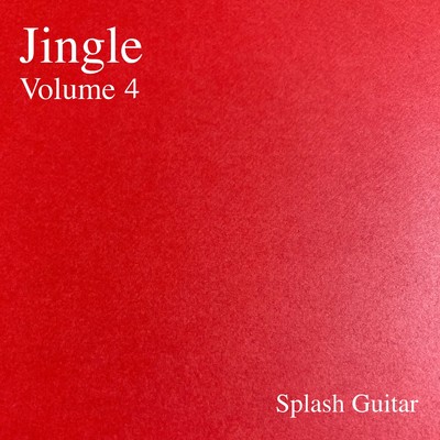 アルバム/Jingle, Vol.4/Splash Guitar