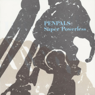 アルバム/Super Powerless (Explicit)/PENPALS