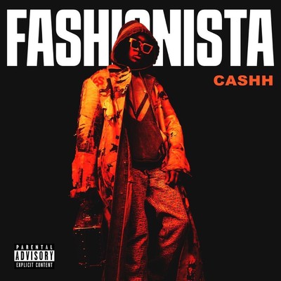 Fashionista (Explicit)/Cashh