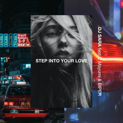 Step Into Your Love (feat. C.mayumi & BIPER)/DJ SARA