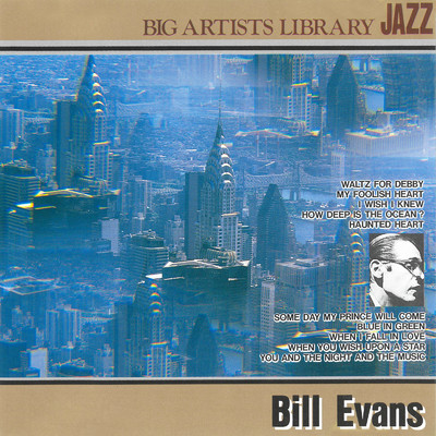ビッグ・アーティスト・ライブラリー・ジャズ ビル・エヴァンス/Bill Evans