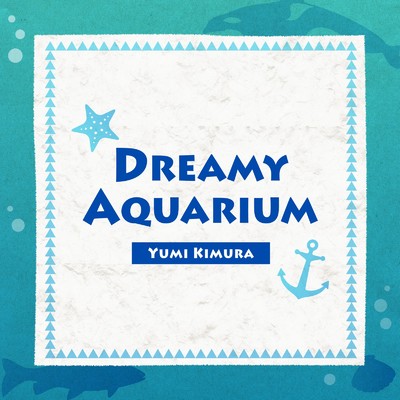 アルバム/DREAMY AQUARIUM/木村友美