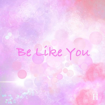 Be Like You (feat. chimo)/HARUKi