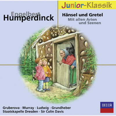 Humperdinck: Hansel und Gretel ／ Act 3: ”Knusper, knusper knauschen”/クリスタ・ルートヴィヒ／アン・マレー／エディタ・グルベローヴァ／シュターツカペレ・ドレスデン／サー・コリン・デイヴィス