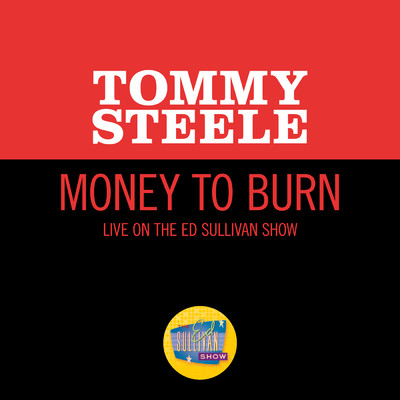 シングル/Money To Burn (Live On The Ed Sullivan Show, June 6, 1965)/トミー・スティール