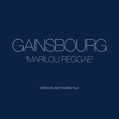 シングル/Marilou reggae (Version instrumentale complete)/セルジュ・ゲンスブール