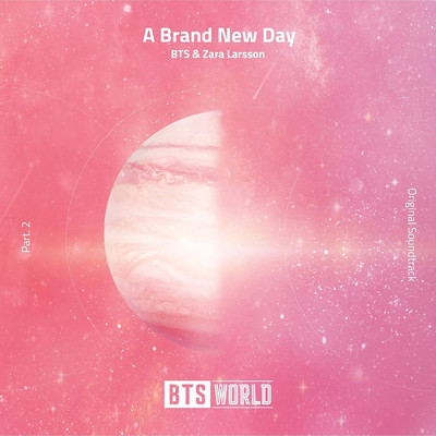 A Brand New Day (BTS World Original Soundtrack) [Pt. 2]/BTS／Zara Larsson