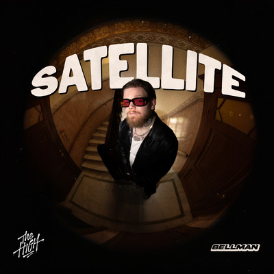 Satellite (featuring The High)/BELLMAN