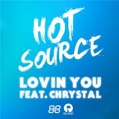 シングル/Lovin You (featuring Chrystal)/Hot Source