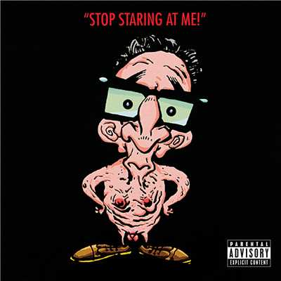 Stop Staring At Me！ (Explicit)/The Jerky Boys