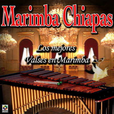 アルバム/Los Mejores Valses En Marimba/Marimba Chiapas