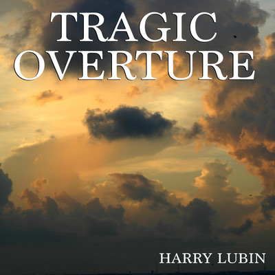 シングル/Tragic Overture/Harry Lubin