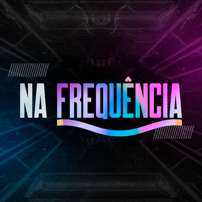 アルバム/Na Frequencia/DJ Polyvox & DJ Lula