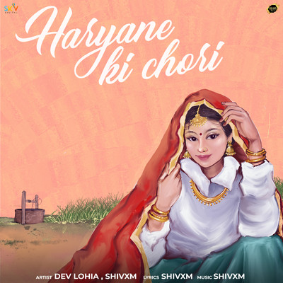 Haryane Ki Chori/Dev Lohia & Shivxm