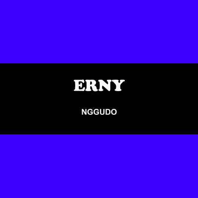 シングル/Nggudo/Erny