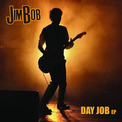 Day Job/Jim Bob