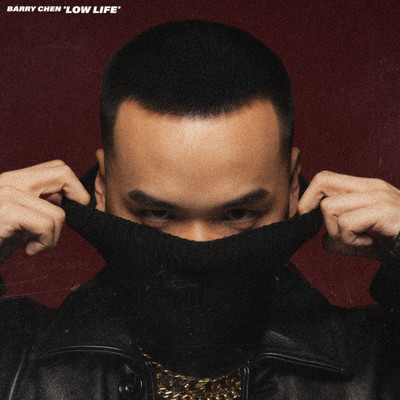 LOW LIFE/Barry Chen