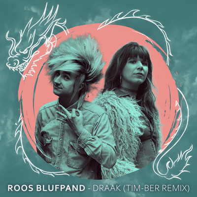 シングル/DRAAK！ (TIM-BER Remix)/Roos Blufpand & TIM-BER