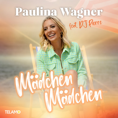 Madchen Madchen (feat. DJ Pierre)/Paulina Wagner