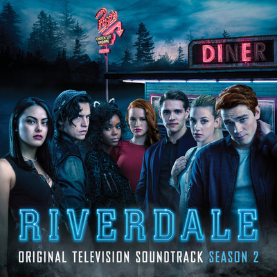 アルバム/Riverdale: Season 2 (Original Television Soundtrack)/Riverdale Cast