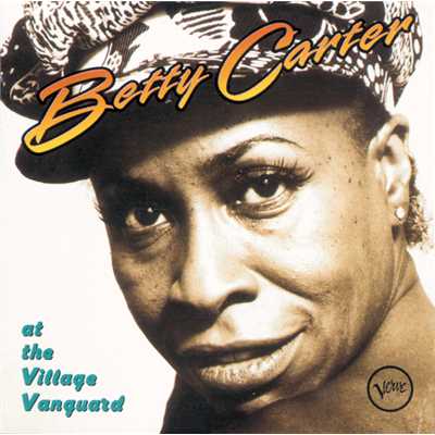I Could Write A Book (Live At The Village Vanguard, NY／1970)/Betty Carter