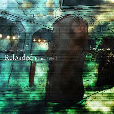 アルバム/Reloaded (Remastered)/asnomi studio