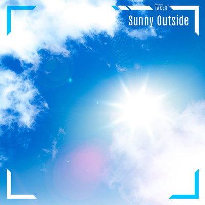 シングル/Sunny Outside/TAKE8