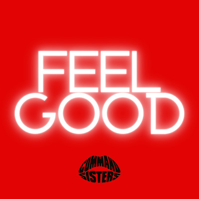 シングル/Feel Good/Command Sisters