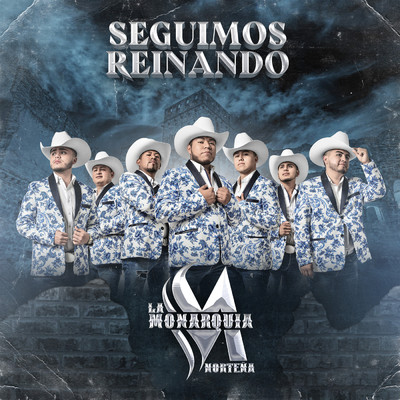 アルバム/Seguimos Reinando/La Monarquia Nortena