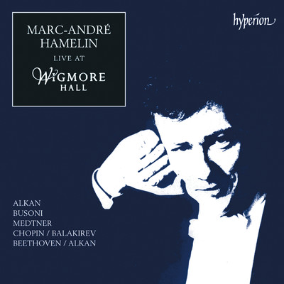 Marc-Andre Hamelin: Live at Wigmore Hall/マルク=アンドレ・アムラン