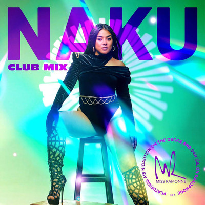 Naku (featuring AiS NiCAUTiON, Dan Gil／Club Mix)/Miss Ramonne
