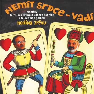 アルバム/Nemit srdce - vadi/Zdenek Sverak／Jaroslav Uhlir