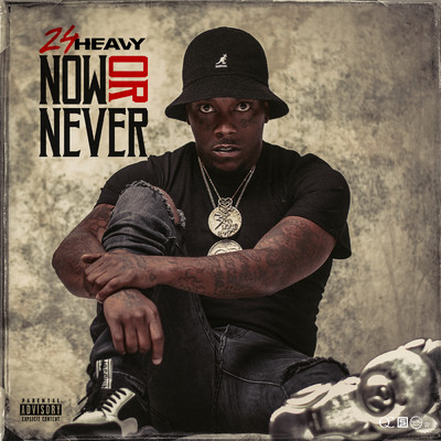 Now Or Never (Explicit)/24Heavy