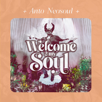 アルバム/Welcome 2 My Soul/Anto Neosoul