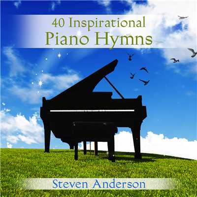 40 Inspirational Piano Hymns/Steven Anderson