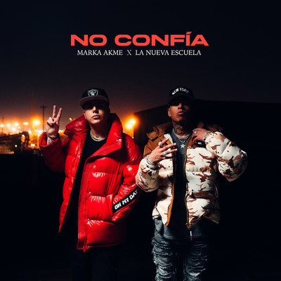 シングル/No Confia/Marka Akme & La Nueva Escuela