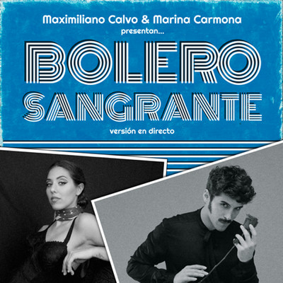 BOLERO SANGRANTE (Version en directo)/Maximiliano Calvo
