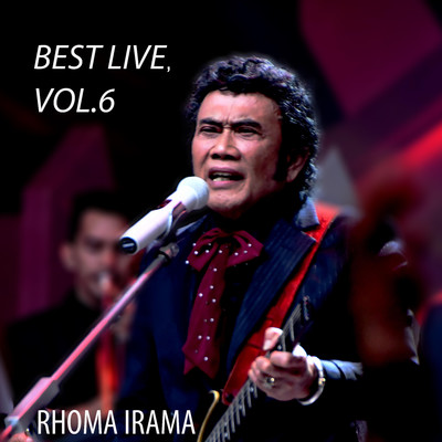 アルバム/Best Live, Vol. 6/Rhoma Irama