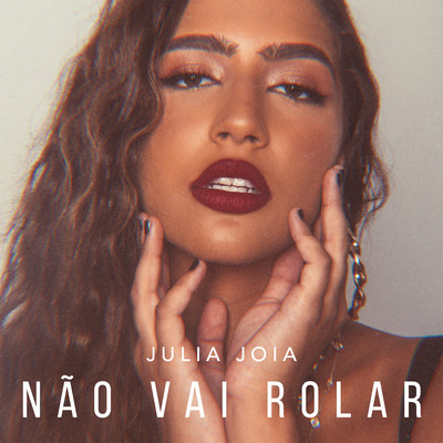 シングル/Nao vai rolar/Julia Joia