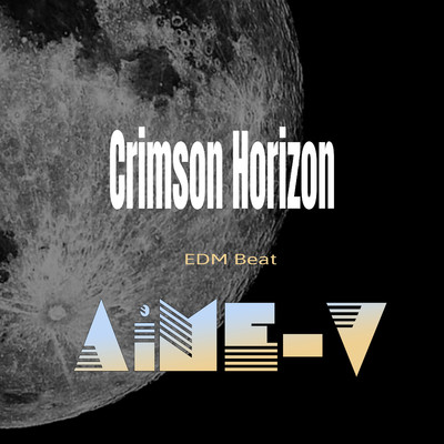 Crimson Horizon (EDM Beat)/AiME-V